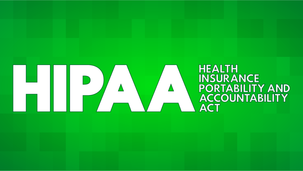 HIPAA Compliance Health Insurance portability and accountability act